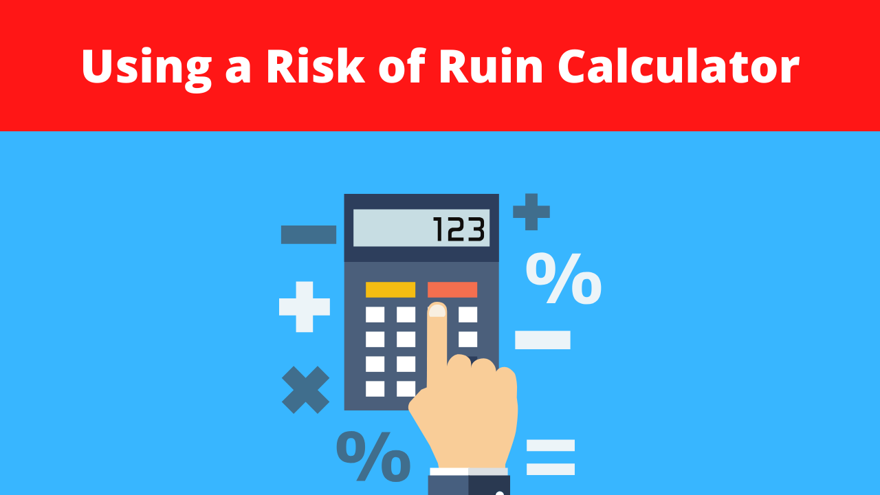 How to Use a Risk of Ruin Trading Calculator